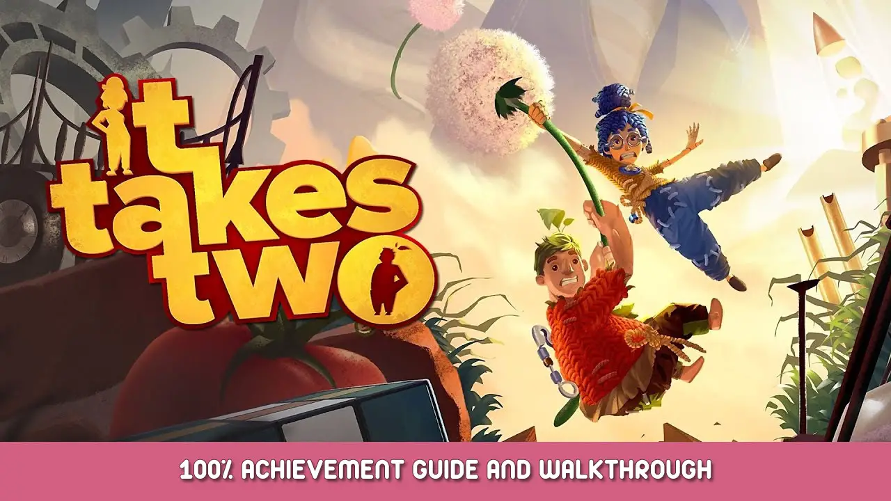 Steam Community :: Guide :: It Takes Two • Achievement Guide