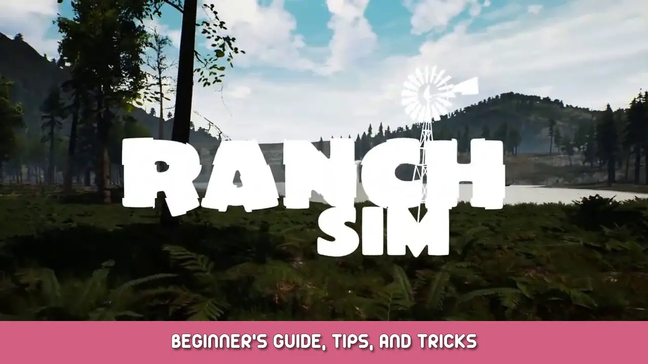 Ranch Simulator Beginner's Guide, Tips, and Tricks