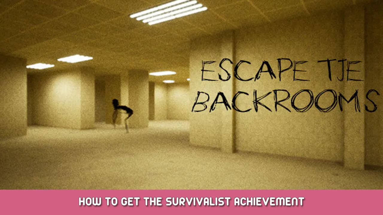 Escape the Backrooms - Achievements Guide
