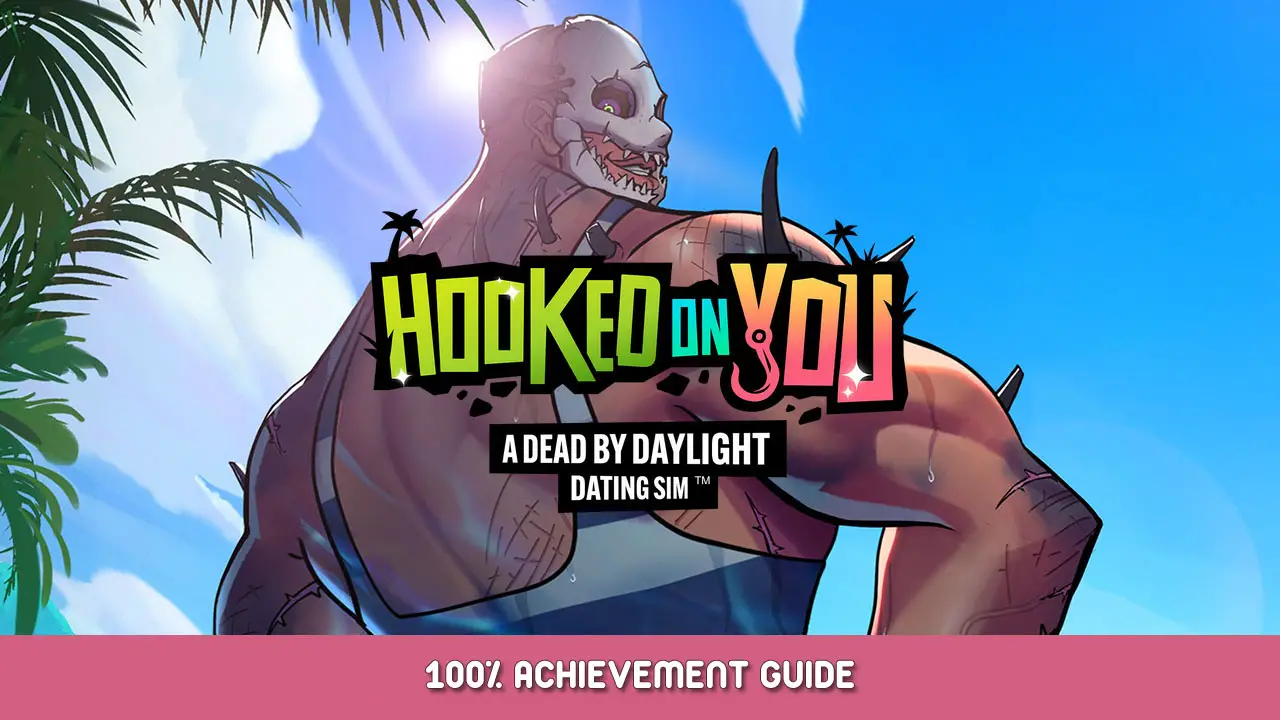 Hooked on You: A Dead by Daylight Dating Sim review - The title is longer  than the game - Try Hard Guides