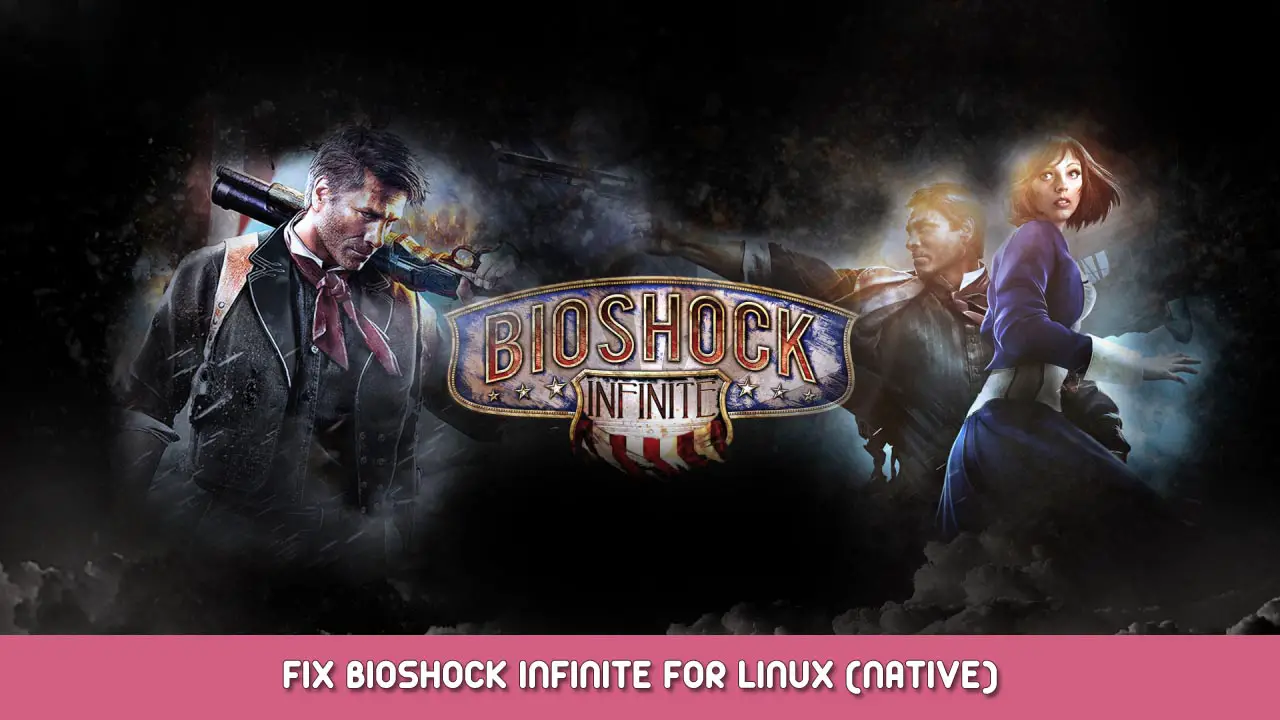 Bioshock Infinite: port para Linux começou 