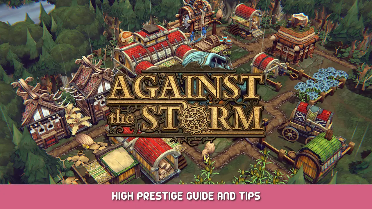 Against The Storm Resolve Guide, Keep it High