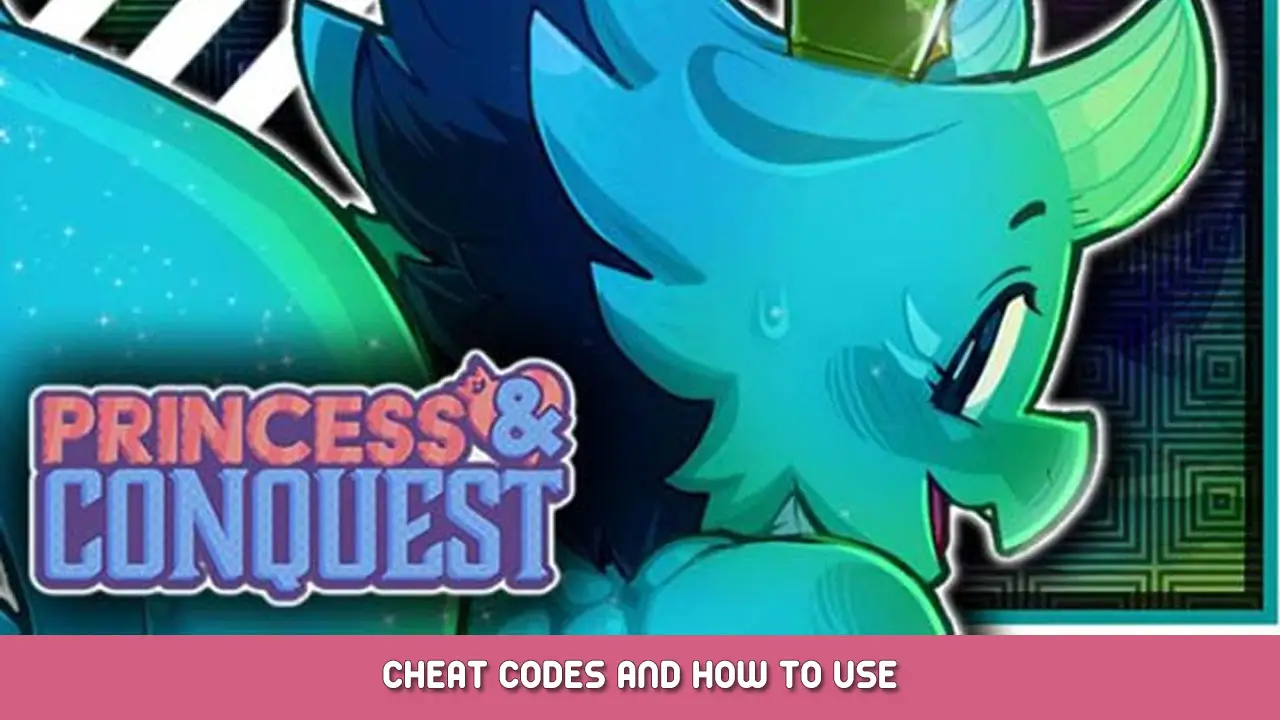 Princess Conquest Cheat Codes And How To Use