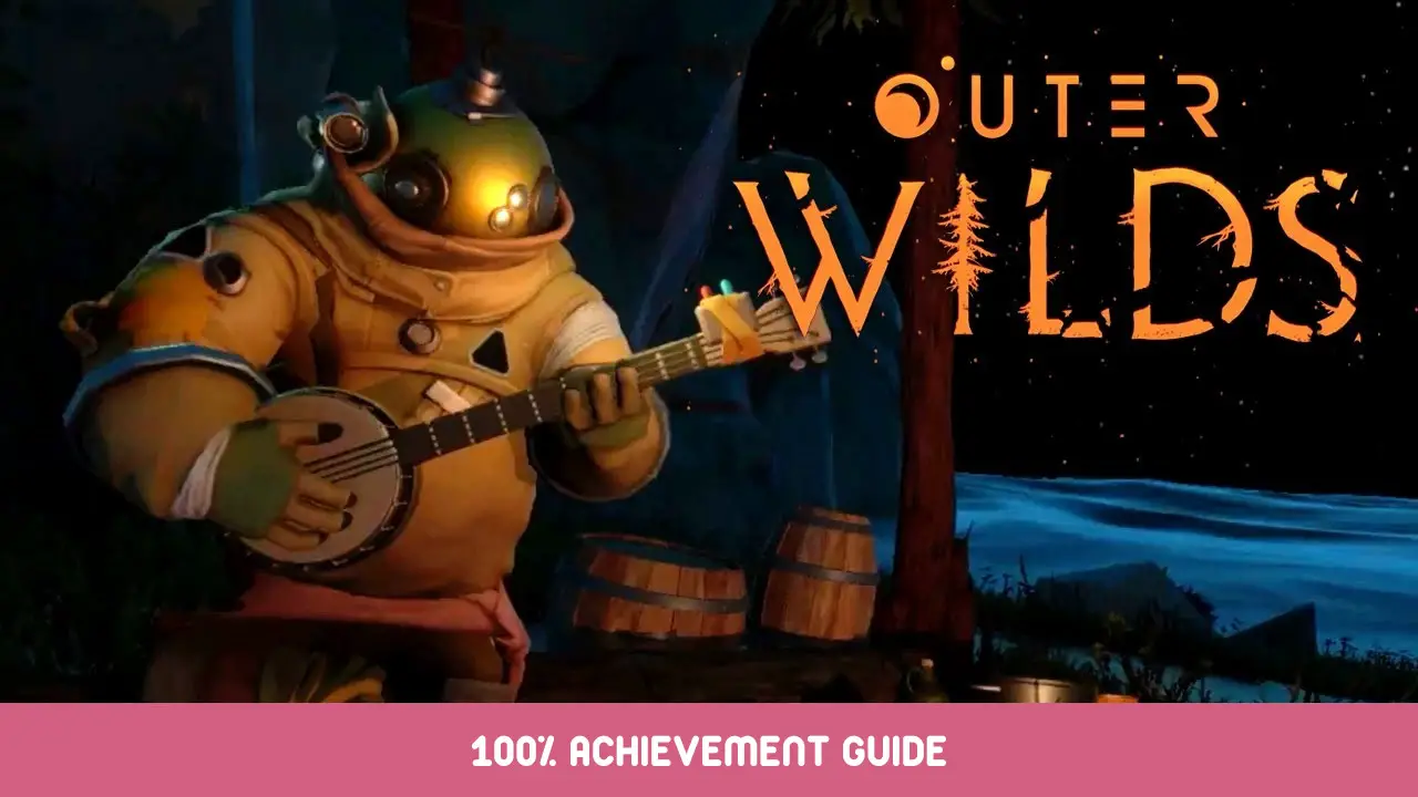 It belongs in a museum! Achievement for Outer Wilds